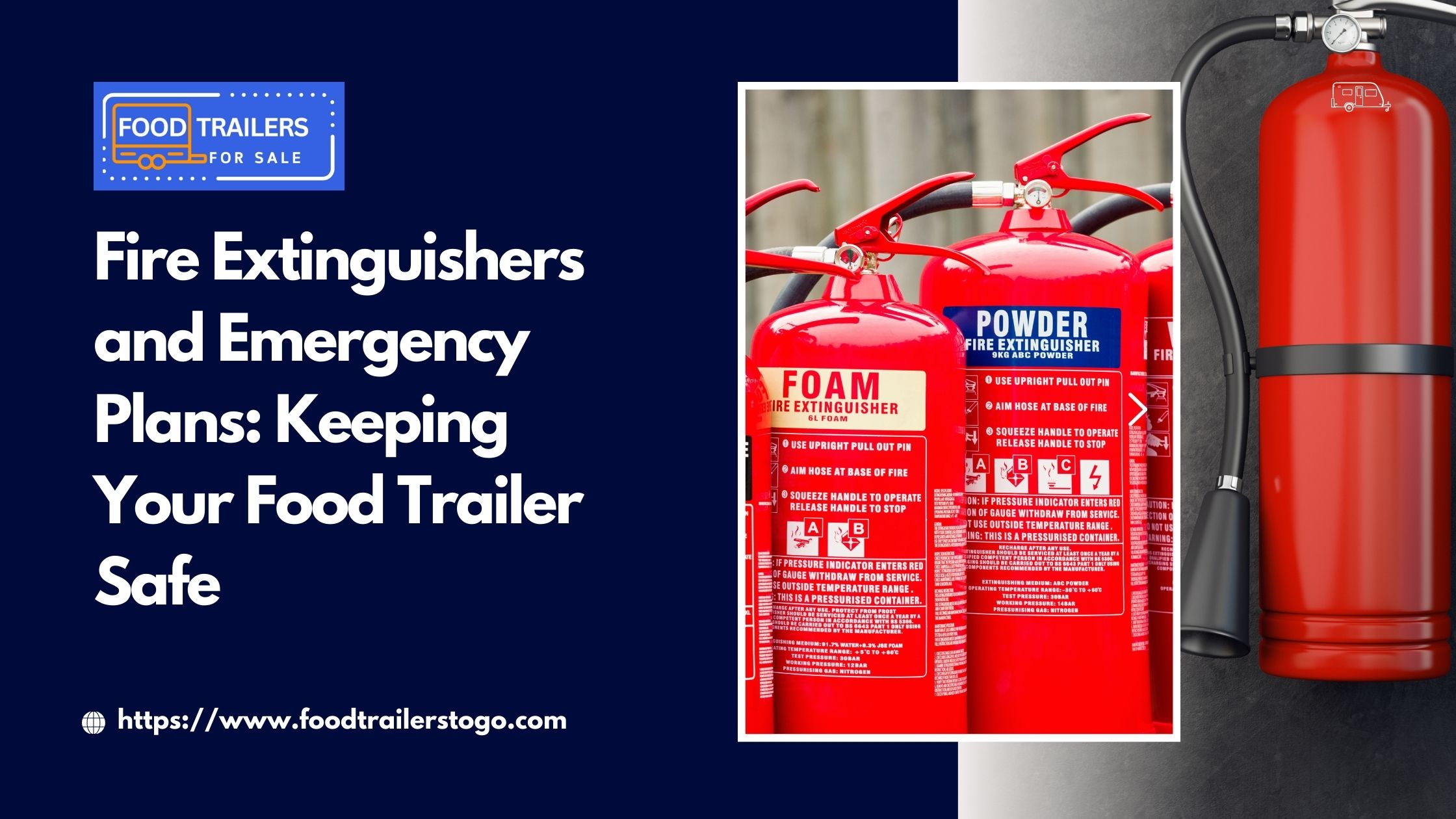 Fire Extinguishers and Emergency Plans Keeping Your Food Trailer Safe