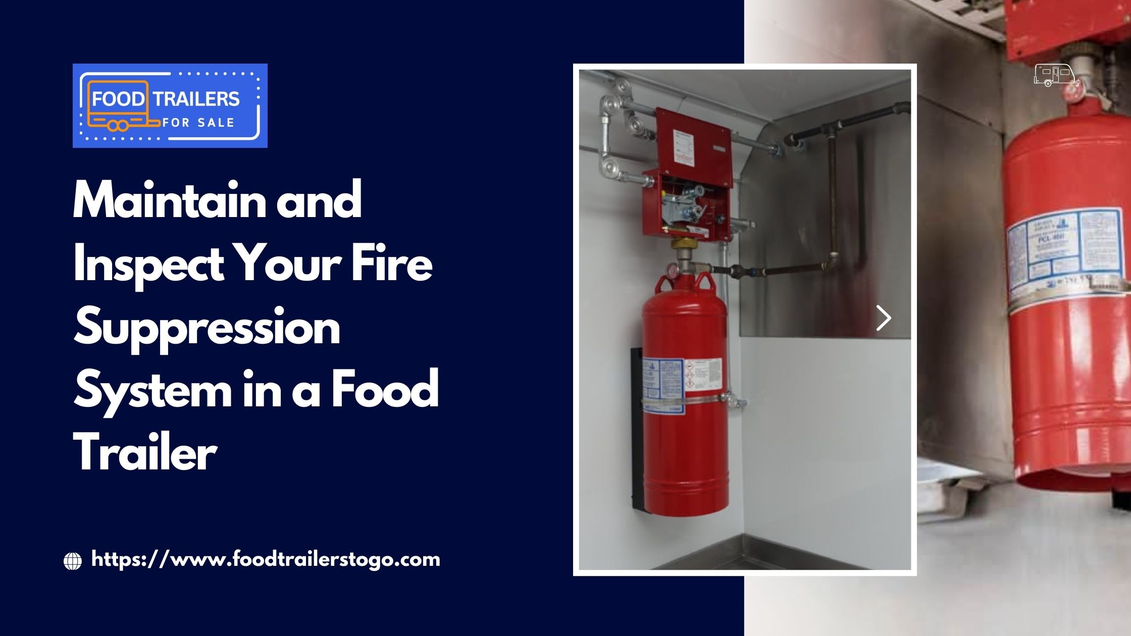 Maintain and Inspect Your Fire Suppression System in a Food Trailer